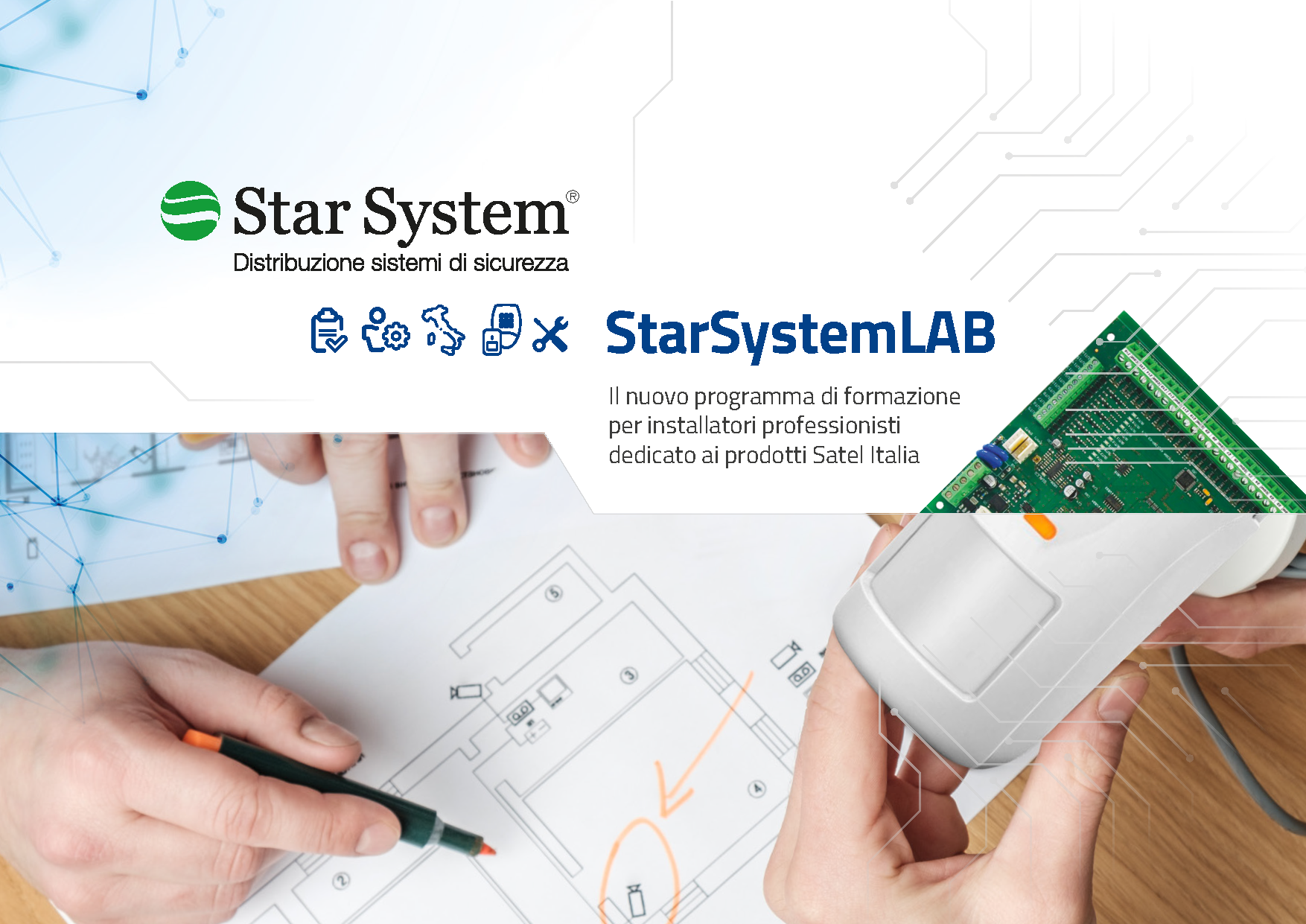 Star System LAB Il nuovo programma di formazione per installatori professionisti dedicato ai prodotti Satel Italia