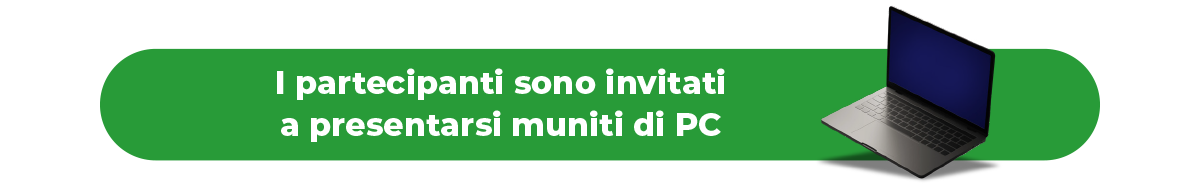 I partecipanti sono invitati a presentarsi muniti di PC