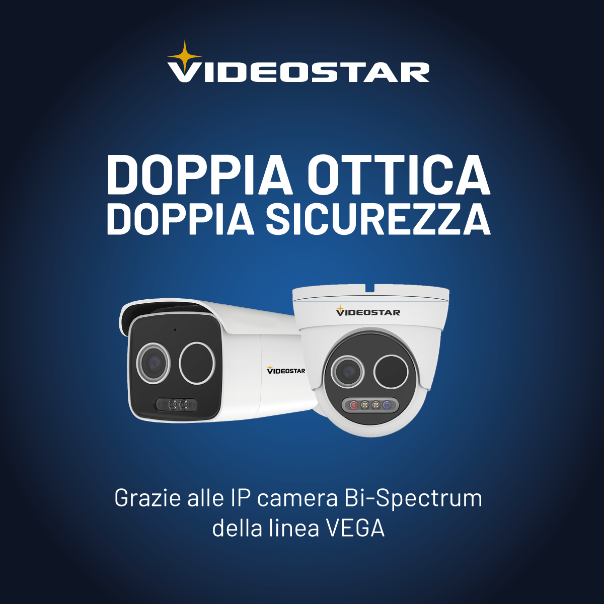 Doppia ottica - doppia sicurezza grazie alle IP Camera Bi-Spectrum della linea VEGA