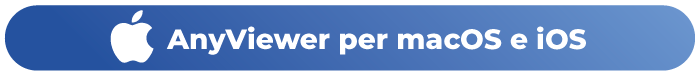 Scarica AnyViewer per macOS e iOS
